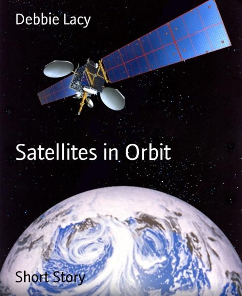 Cover of the book Satellites in Orbit by Debbie Lacy, BookRix