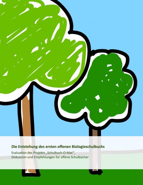 Cover of the book Die Entstehung des ersten offenen Biologieschulbuchs by Martin Ebner, Martin Schön, Sandra Schön, Gernot Vlaj, Books on Demand