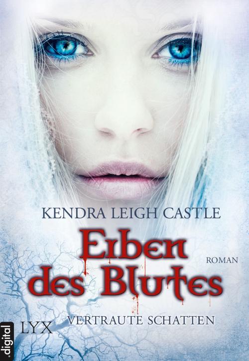 Cover of the book Erben des Blutes - Vertraute Schatten by Kendra Leigh Castle, LYX.digital