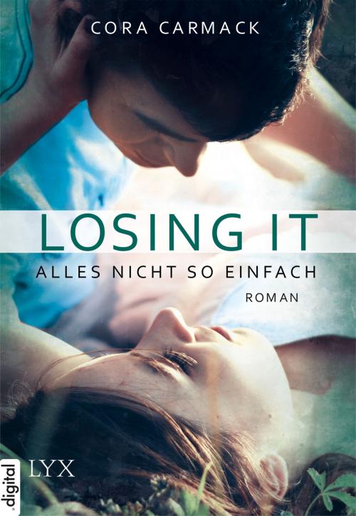 Cover of the book Losing it - Alles nicht so einfach by Cora Carmack, LYX.digital