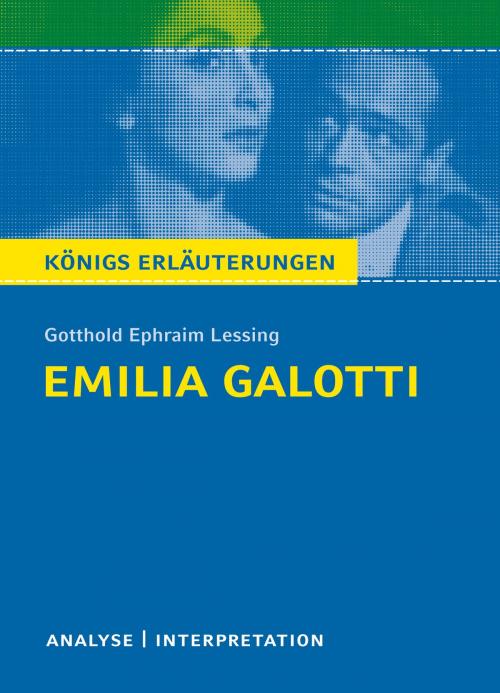 Cover of the book Emilia Galotti von Gotthold Ephraim Lessing. Königs Erläuterungen. by Rüdiger Bernhardt, Bange, C