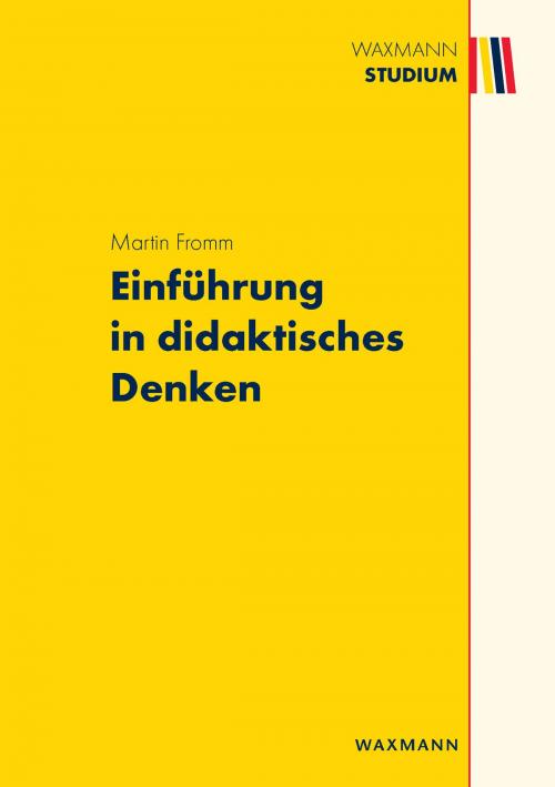 Cover of the book Einführung in didaktisches Denken by Martin Fromm, Waxmann Lehrbuch