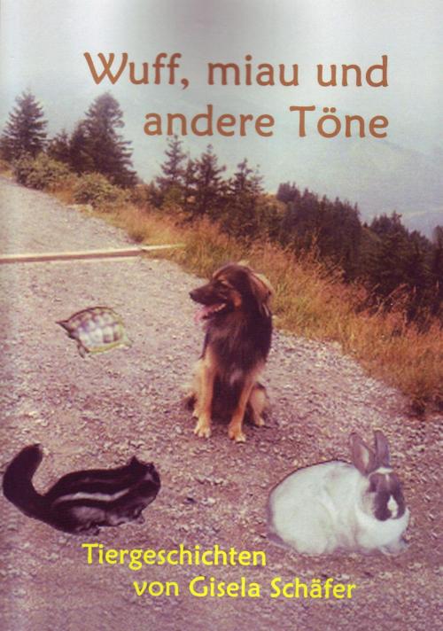 Cover of the book Wuff, miau und andere Töne by Gisela Schäfer, neobooks