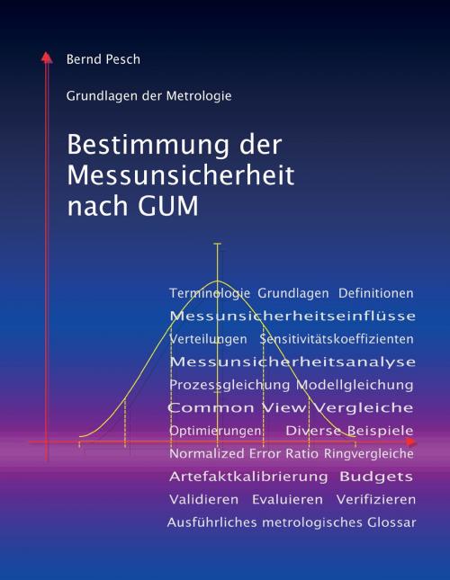 Cover of the book Bestimmung der Messunsicherheit nach GUM by Bernd Pesch, Books on Demand