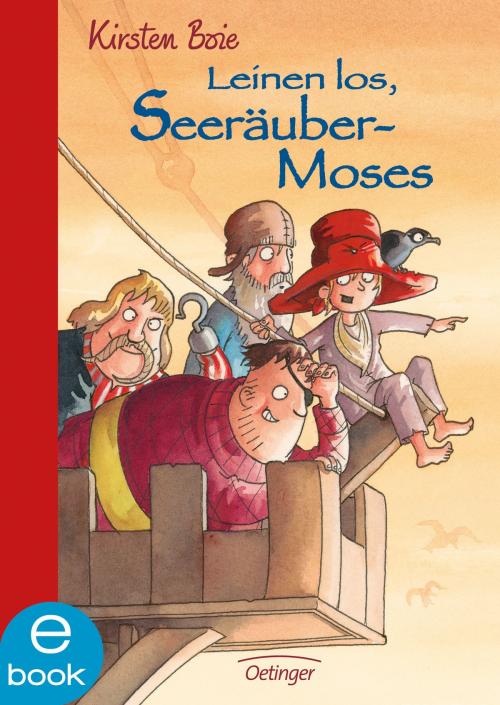 Cover of the book Leinen los, Seeräubermoses by Kirsten Boie, Verlag Friedrich Oetinger