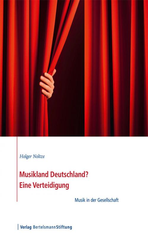 Cover of the book Musikland Deutschland? Eine Verteidigung by Holger Noltze, Verlag Bertelsmann Stiftung