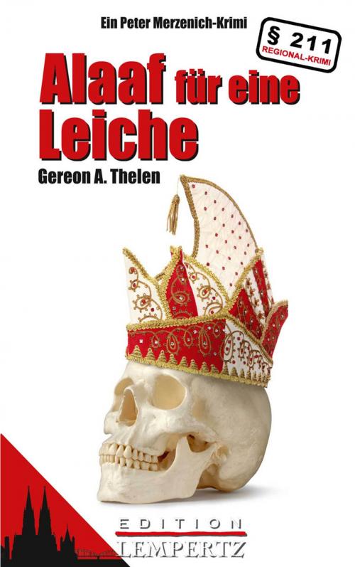 Cover of the book Alaaf für eine Leiche by Gereon A. Thelen, Edition Lempertz