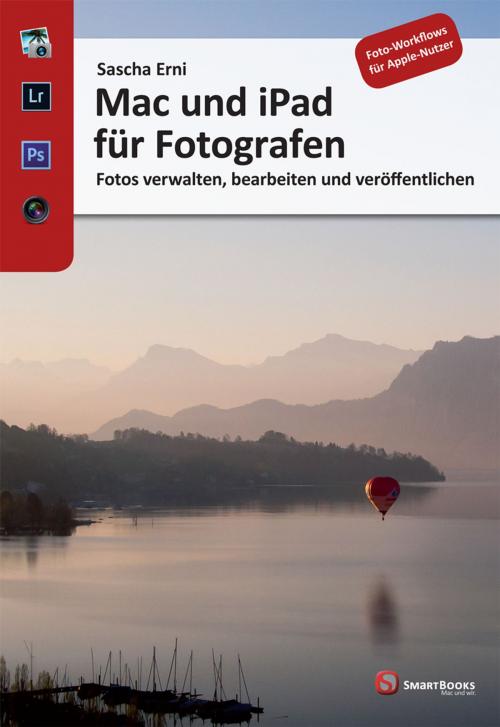 Cover of the book Mac und iPad für Fotografen by Sascha Erni, SmartBooks