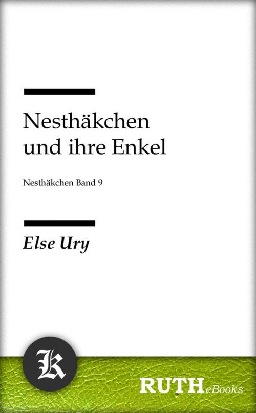 Cover of the book Nesthäkchen und ihre Enkel by Else Ury, RUTHebooks