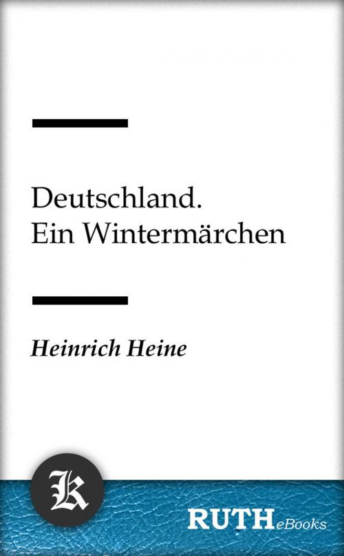 Cover of the book Deutschland. Ein Wintermärchen by Heinrich Heine, RUTHebooks