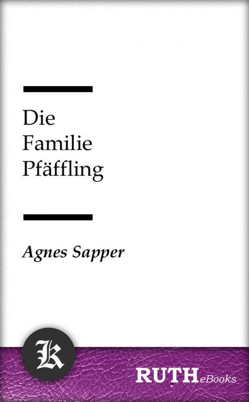 Cover of the book Die Familie Pfäffling by Agnes Sapper, RUTHebooks