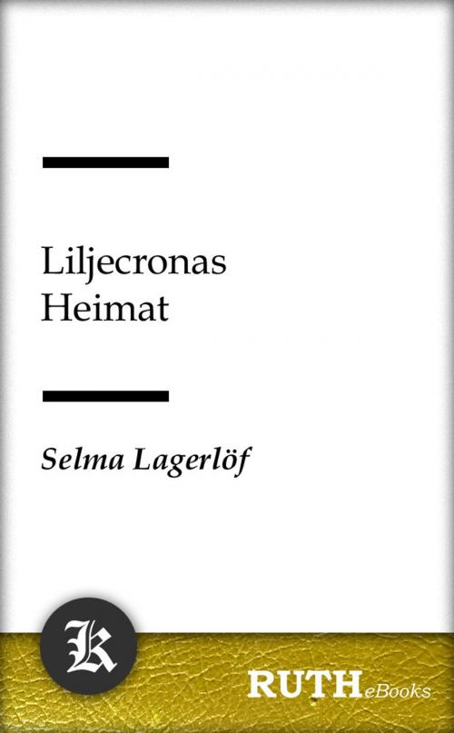 Cover of the book Liljecronas Heimat by Selma Lagerlöf, RUTHebooks