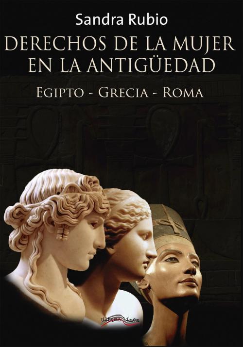 Cover of the book Derechos de la mujer en la antigüedad by Sandra Rubio, Última Línea