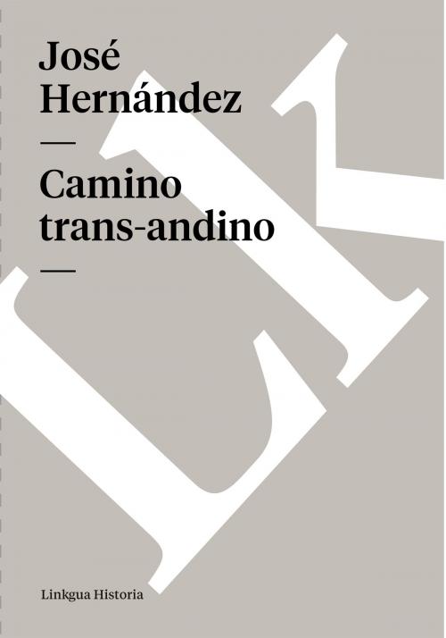 Cover of the book Camino trans-andino by José Hernández, Linkgua