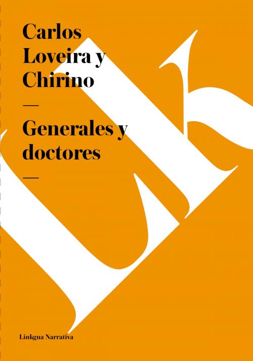 Cover of the book Generales y doctores by Carlos Loveira y Chirino, Linkgua