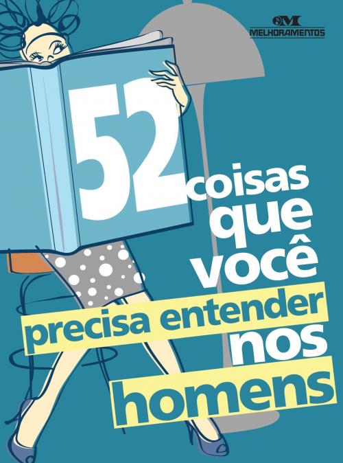 Cover of the book 52 Coisas que Você Precisa Entender nos Homens by Clene Salles, Editora Melhoramentos