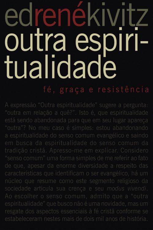 Cover of the book Outra espiritualidade by Ed René Kivitz, Editora Mundo Cristão