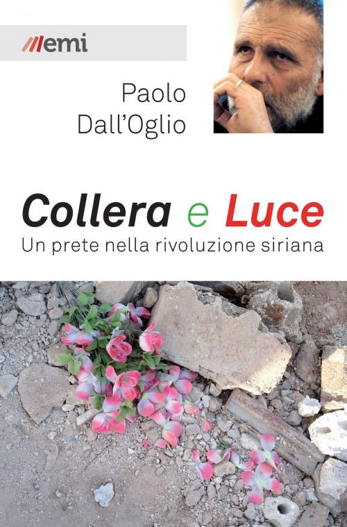 Cover of the book Collera e luce by Paolo Dall'Oglio, EMI