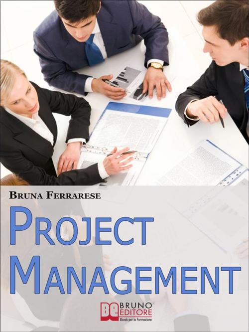 Cover of the book Project Management. by Bruna Ferrarese, Bruno Editore