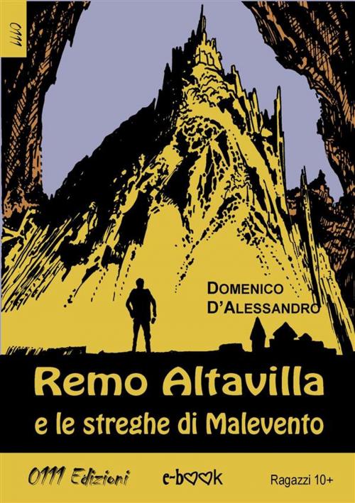 Cover of the book Remo Altavilla e le Streghe di Malevento by Domenico D'Alessandro, 0111 Edizioni