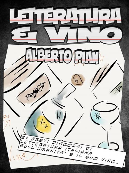 Cover of the book Letteratura & Vino by Alberto Pian, Alberto Pian