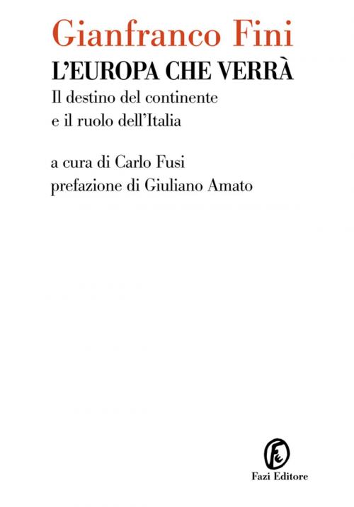 Cover of the book L'Europa che verrà by Gianfranco Fini, Fazi Editore