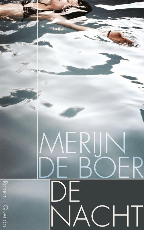 Cover of the book De nacht by Merijn de Boer, Singel Uitgeverijen