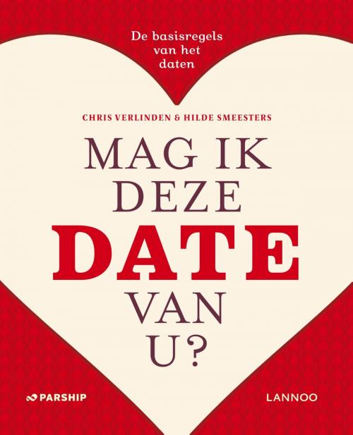 Cover of the book Mag ik deze date van u? by Hilde Smeesters, Chris Verlinden, Terra - Lannoo, Uitgeverij