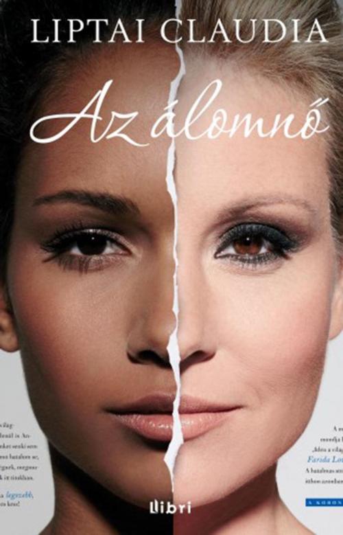 Cover of the book Az álomnő by Liptai Claudia, Libri Kiadó