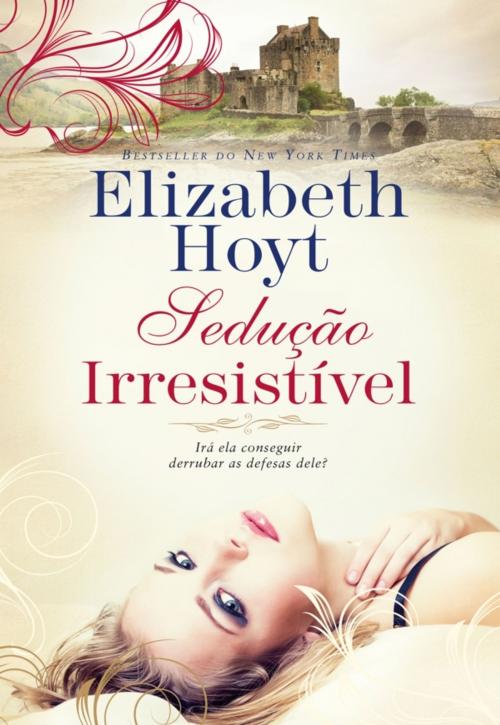 Cover of the book Sedução Irresistível by Elizabeth Hoyt, QUINTA ESSÊNCIA