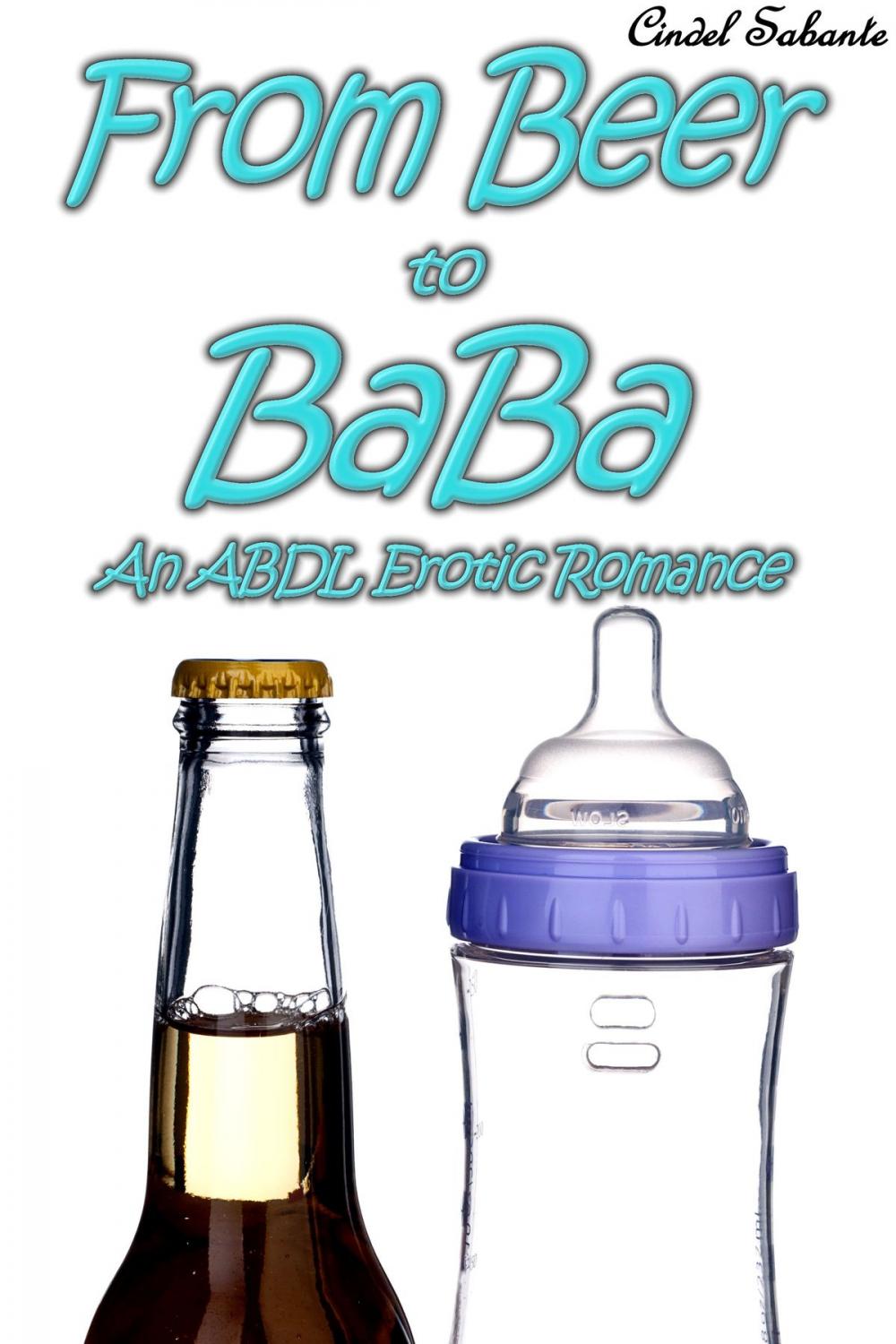 Big bigCover of From Beer to Baba: An ABDL Erotic Romance