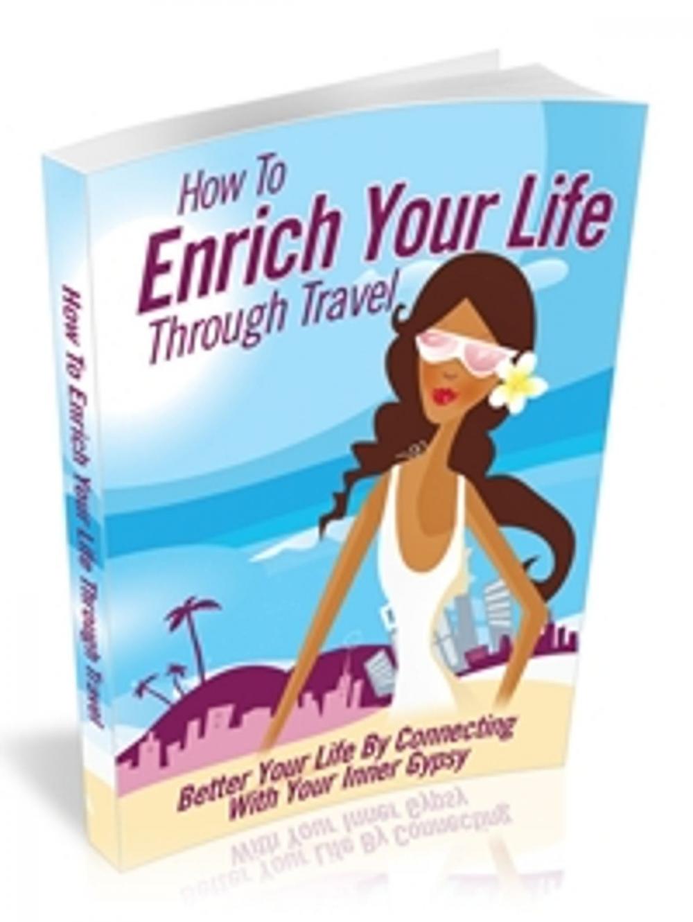 Big bigCover of How to Enrich your life through Travel