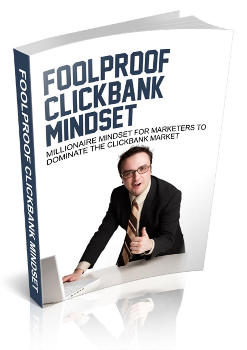 Big bigCover of Foolproof Clickbank Mindset