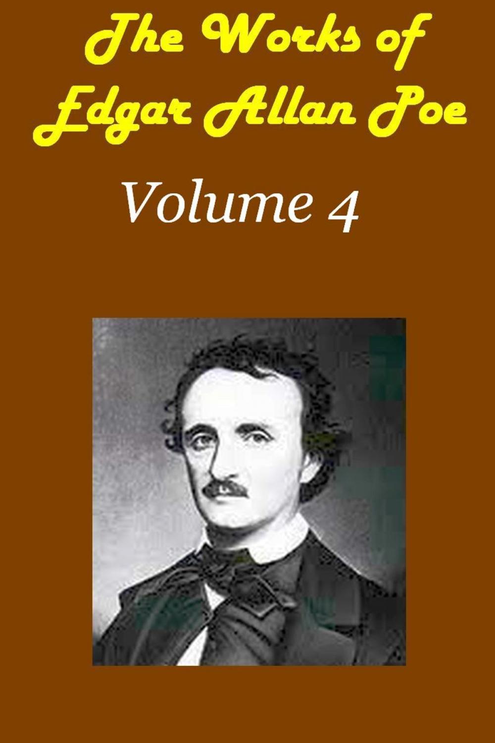 Big bigCover of THE WORKS OF EDGAR ALLAN POE Volume 4