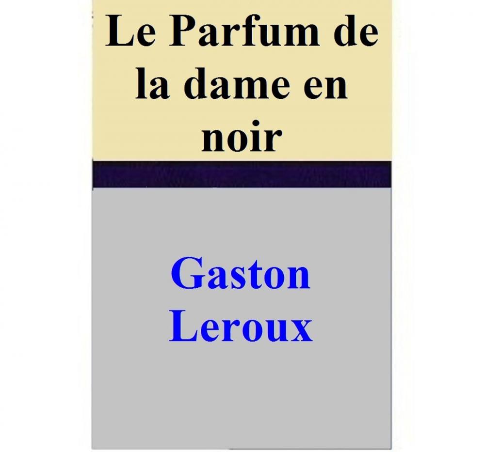 Big bigCover of Le Parfum de la dame en noir