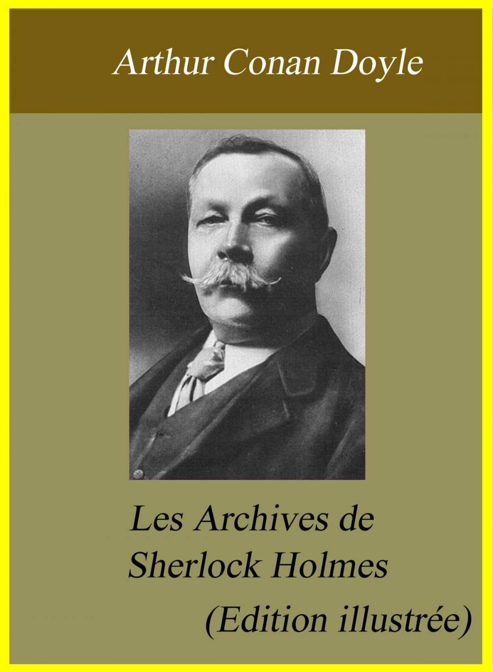 Big bigCover of Les Archives de Sherlock Holmes (Edition illustrée)