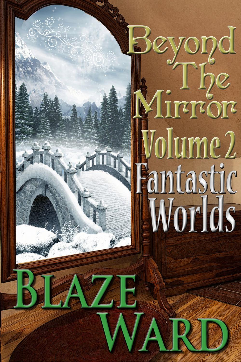 Big bigCover of Beyond The Mirror, Volume 2: Fantastic Worlds