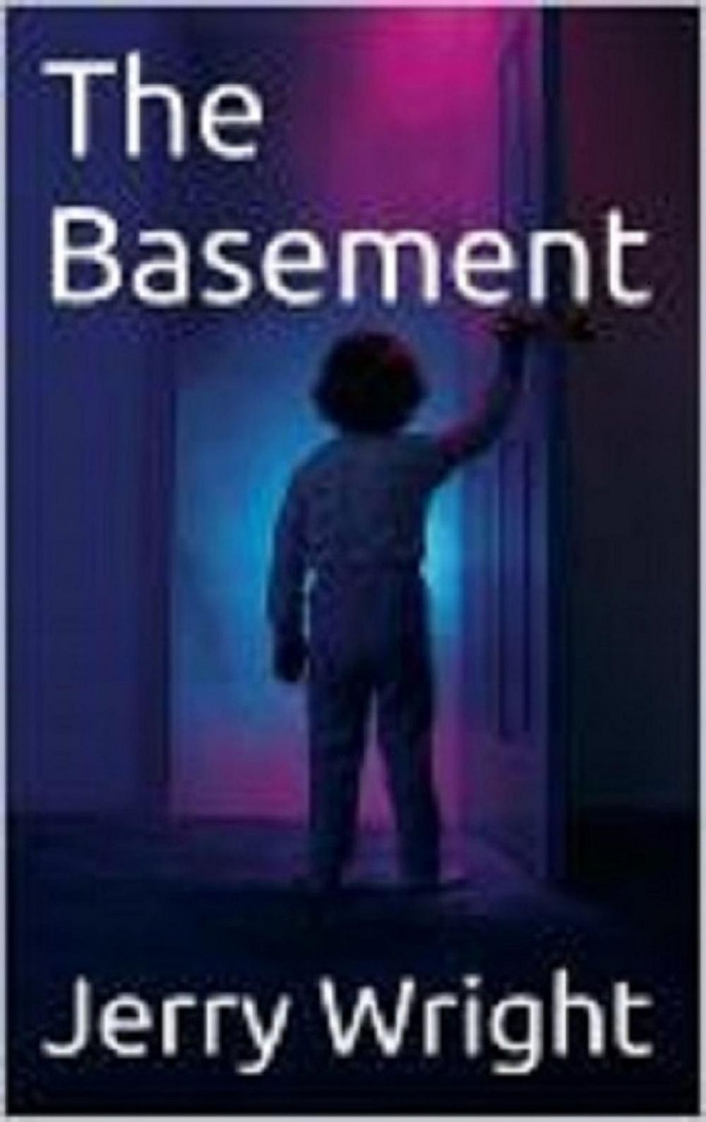 Big bigCover of The Basement : Part One of the Sickness Trilogy