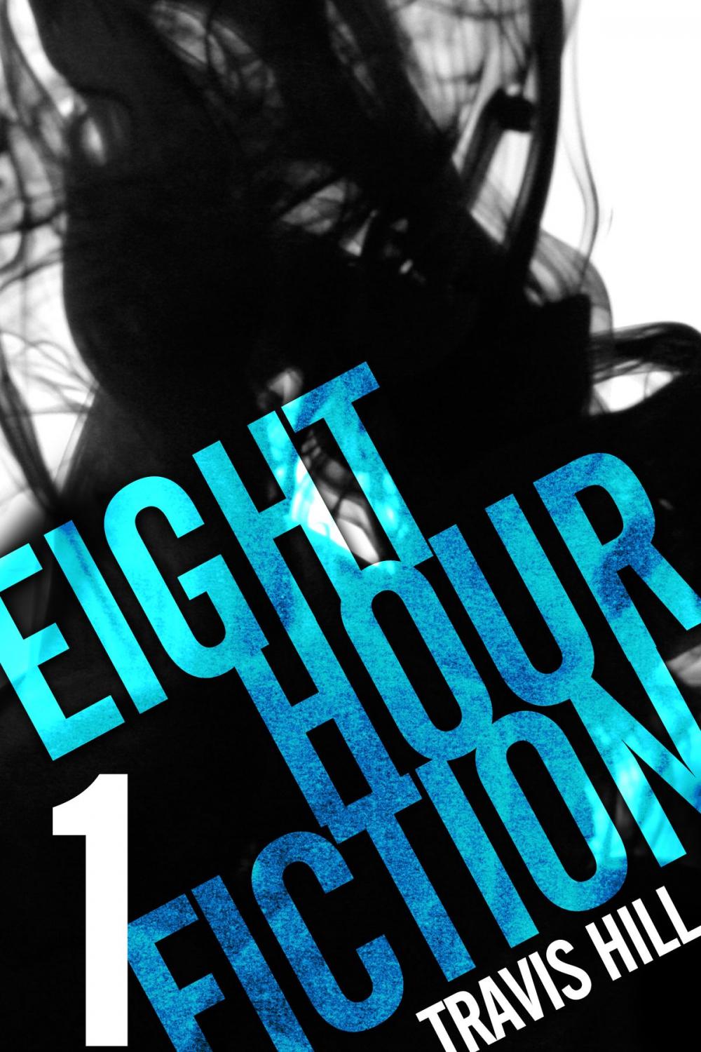 Big bigCover of Eight Hour Fiction #1