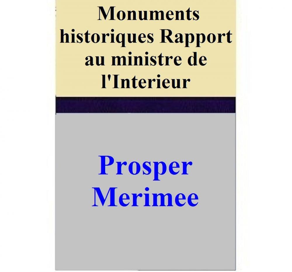 Big bigCover of Monuments historiques _ Rapport au ministre de l'Interieur