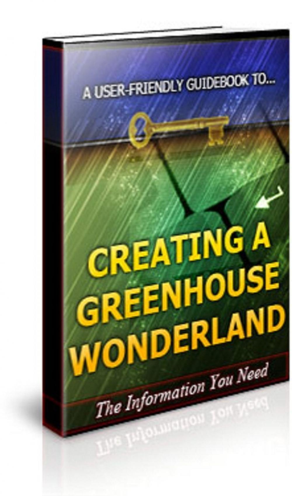 Big bigCover of Creating a Greenhouse Wonderland