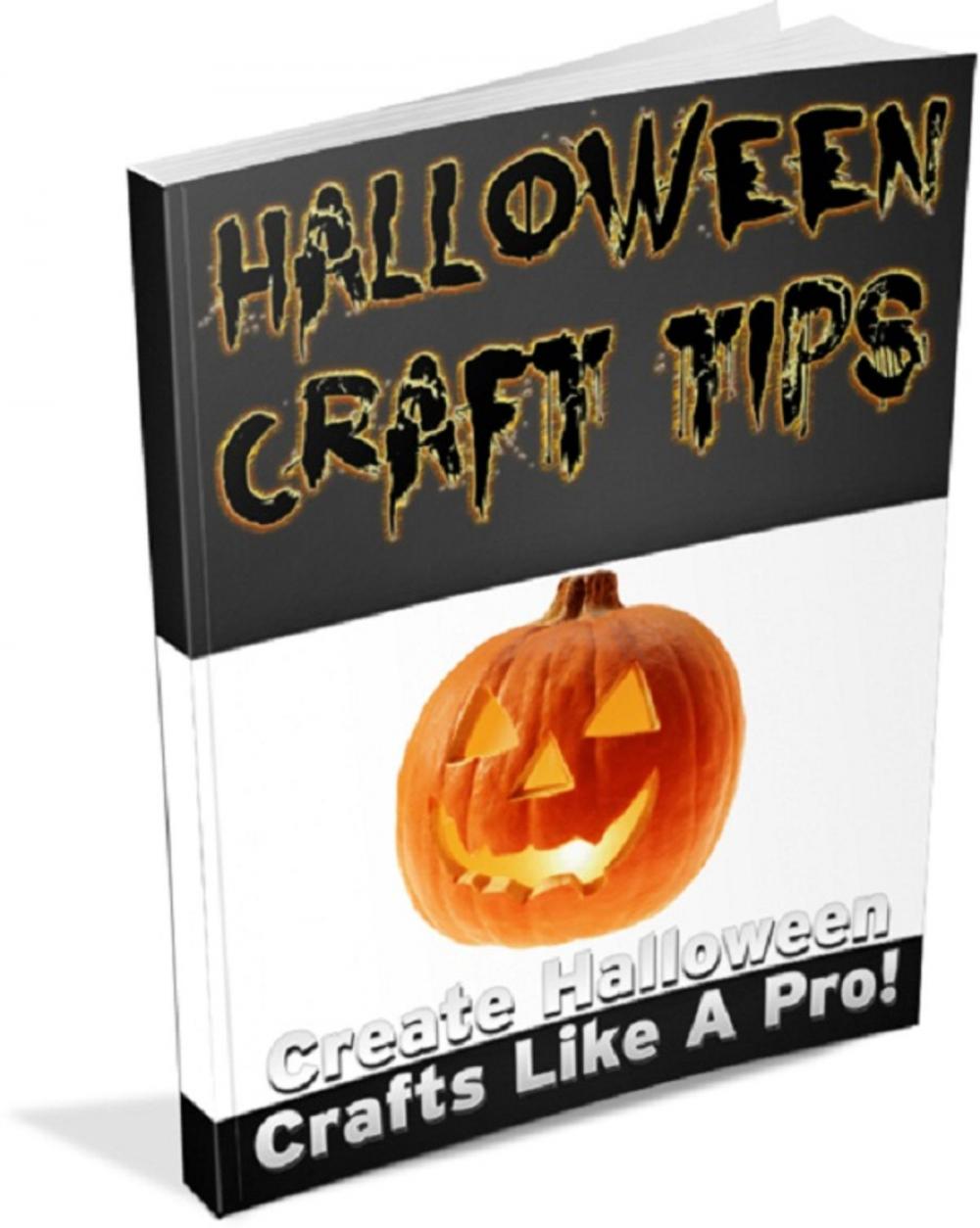 Big bigCover of HALLOWEEN CRAFT TIPS – Create Halloween Crafts Like A Pro!