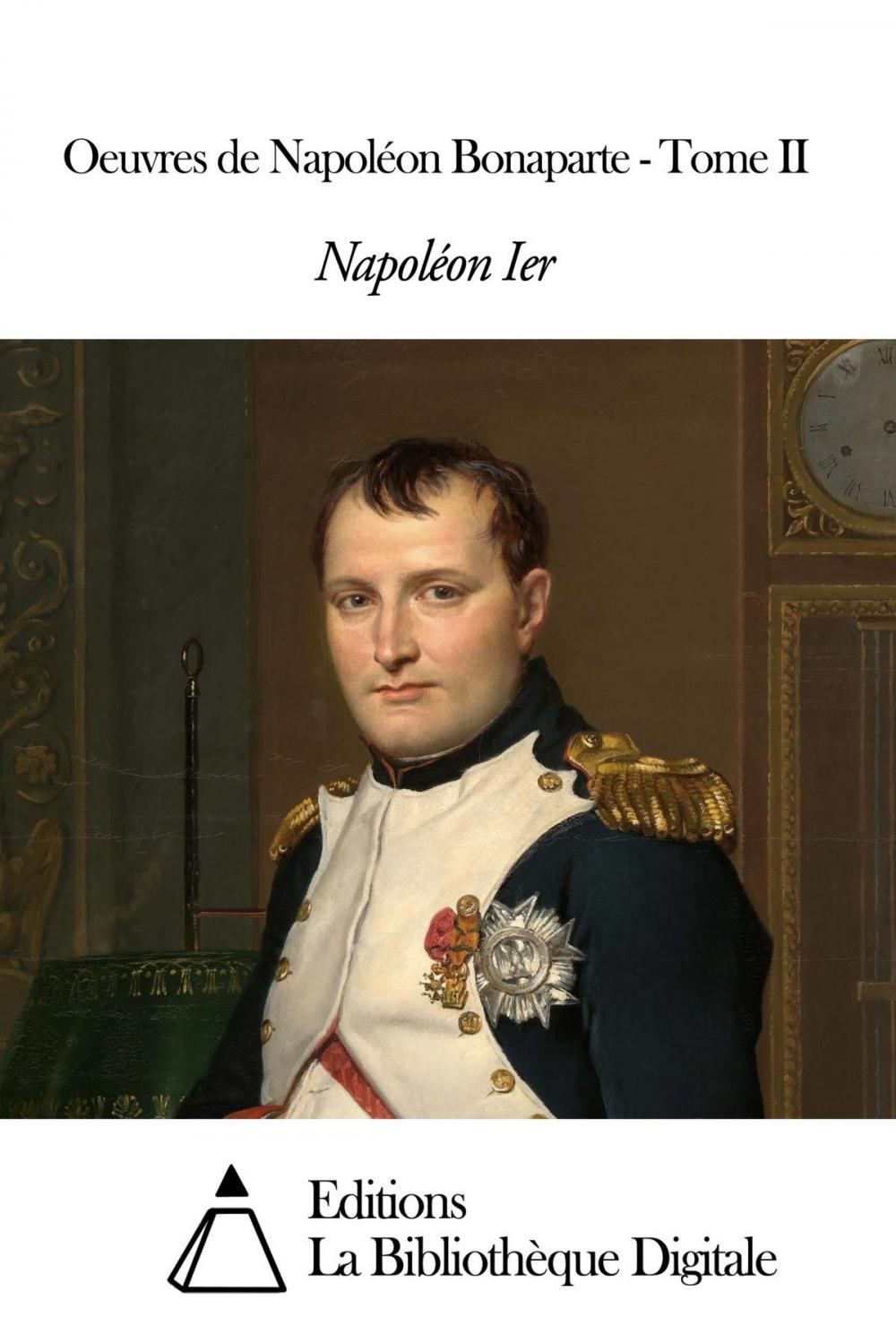 Big bigCover of Oeuvres de Napoléon Bonaparte - Tome II