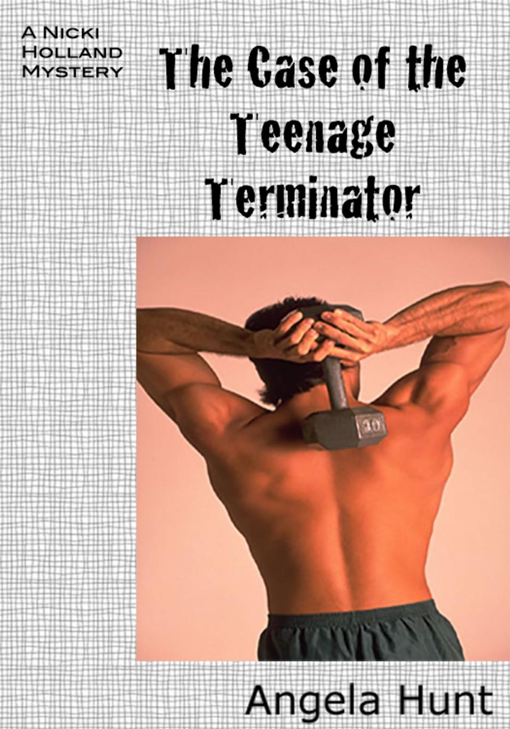 Big bigCover of The Case of the Teenage Terminator