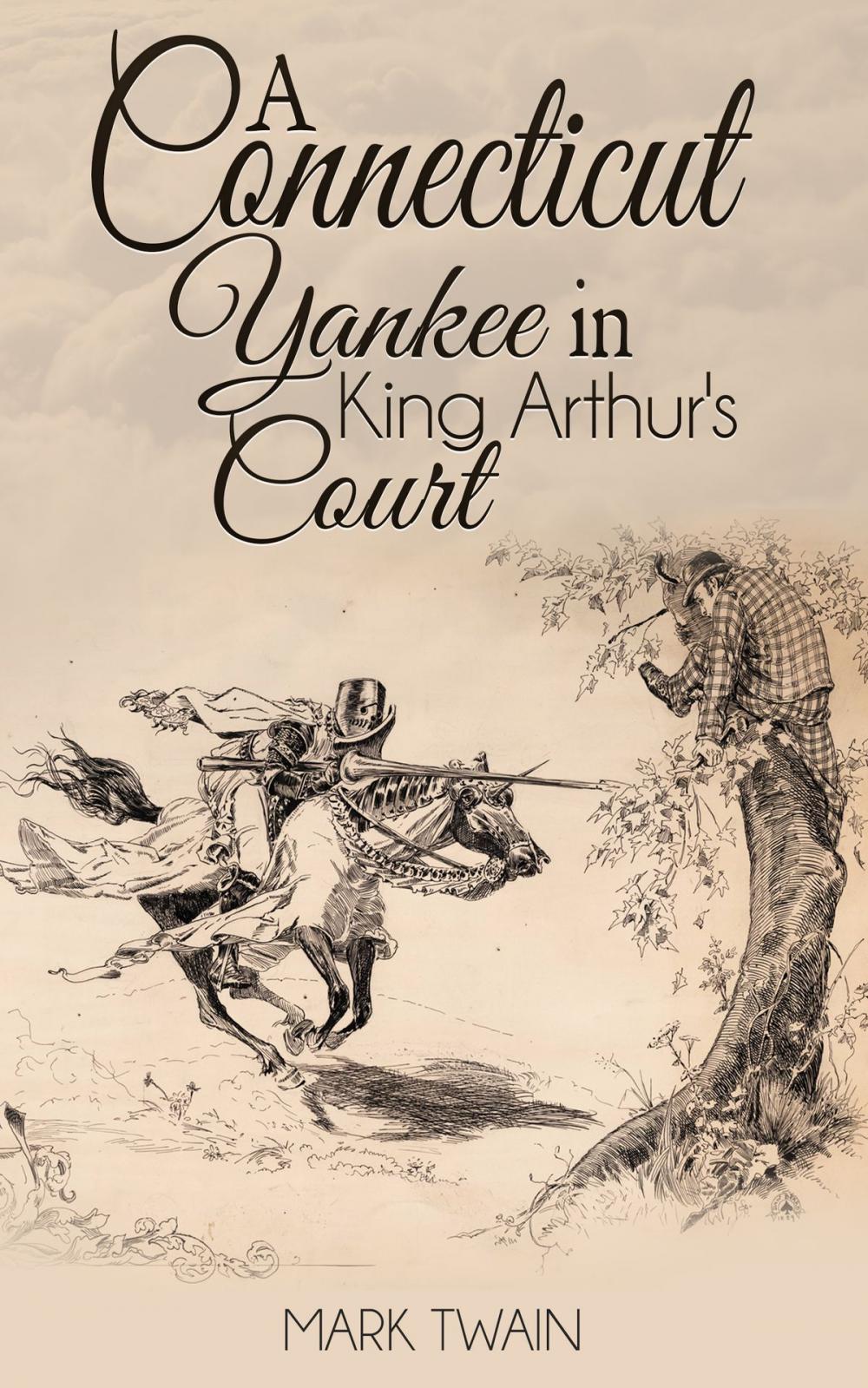 Big bigCover of A Connecticut Yankee In King Arthur's Court