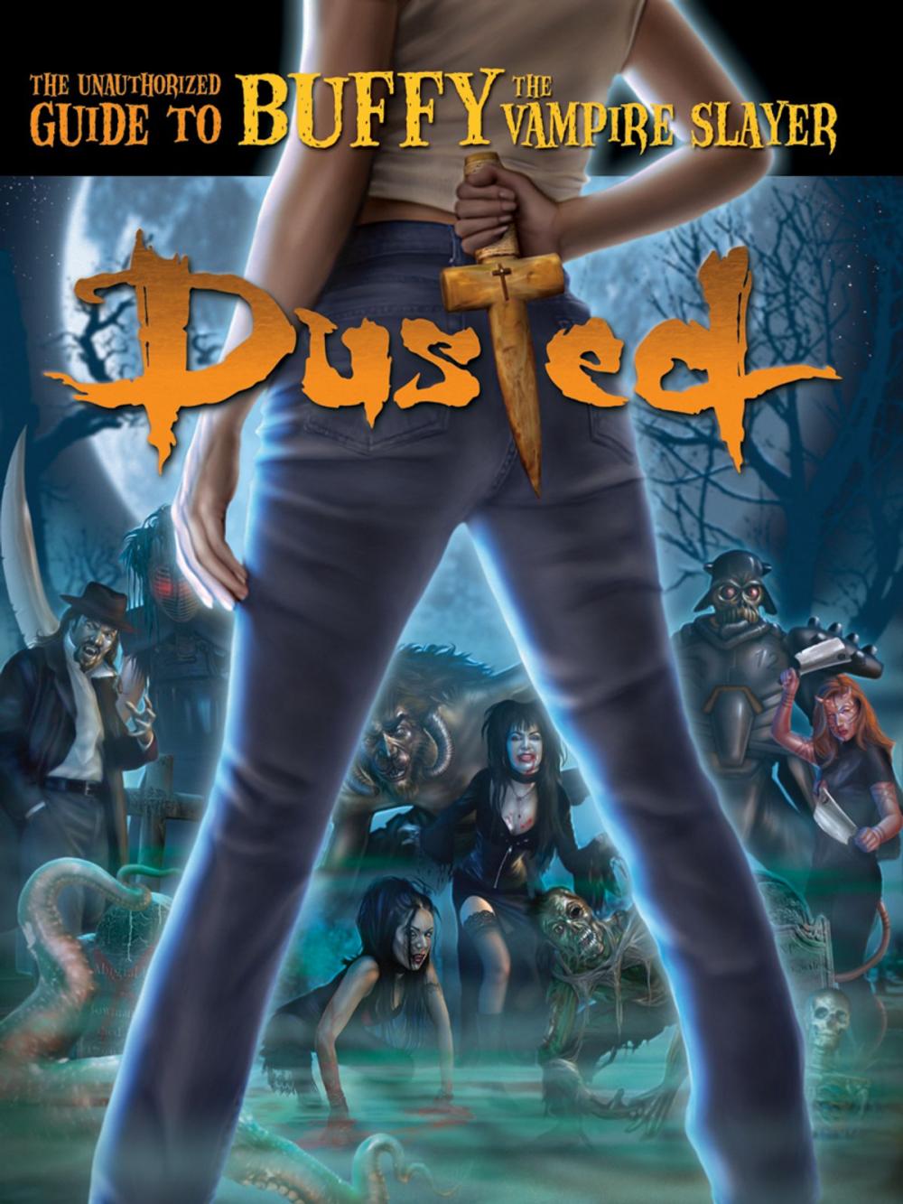 Big bigCover of Dusted: The Unauthorized Guide to Buffy the Vampire Slayer