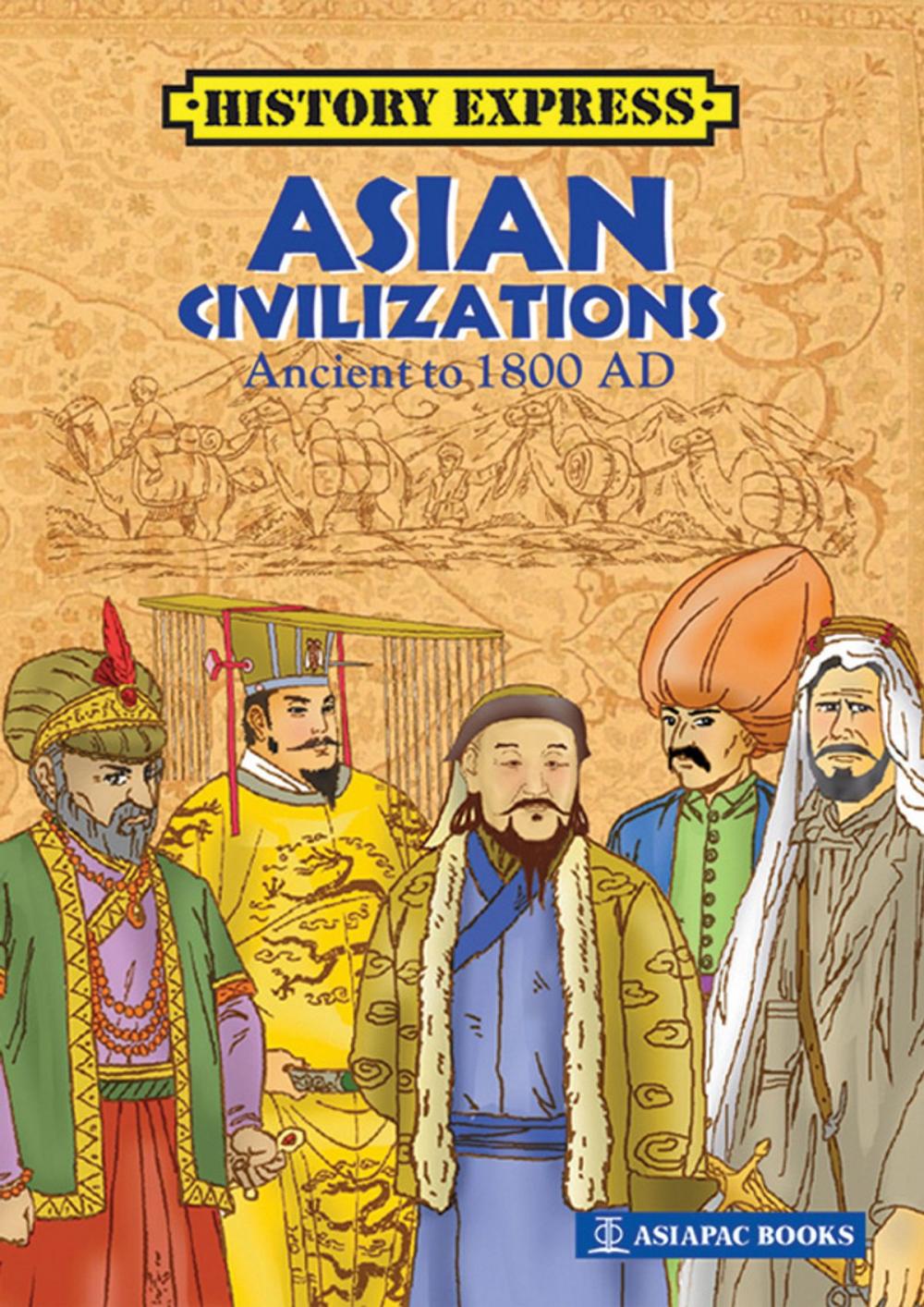 Big bigCover of Asia Civilizations - Ancient to 1800AD