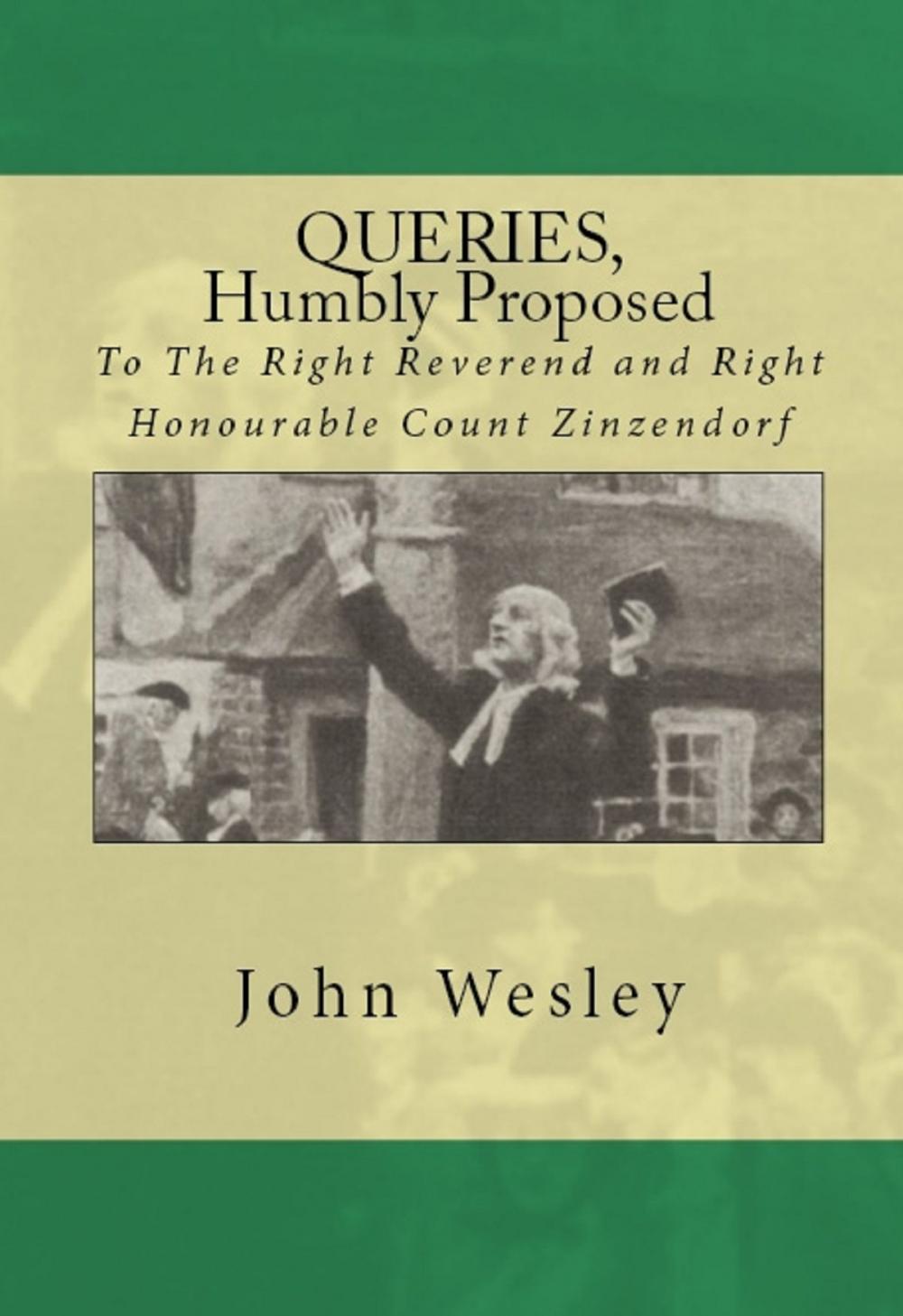 Big bigCover of Queries, humbly proposed, to the Right Reverend and Right Honourable Count Zinzendorf