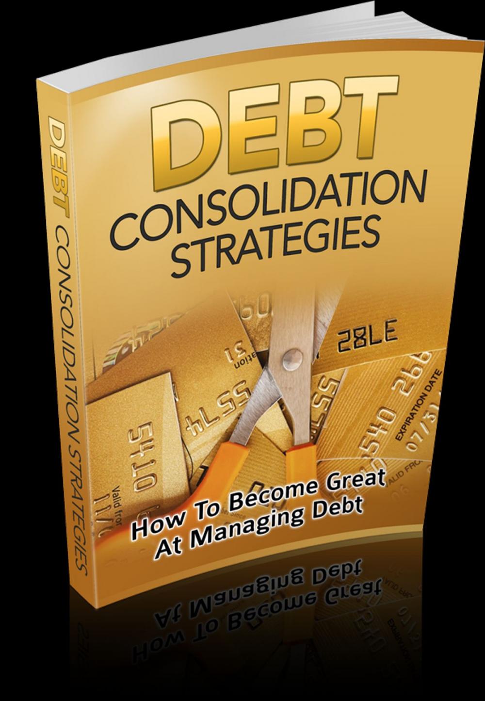 Big bigCover of Debt Consolidation Strategies