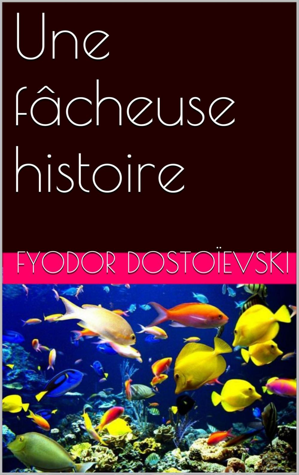 Big bigCover of Une fâcheuse histoire